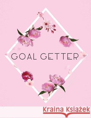 Goal Getter: Time Management Journal Agenda Daily Goal Setting Weekly Daily Student Academic Planning Daily Planner Growth Tracker Larson, Patricia 9781952035586 Patricia Larson