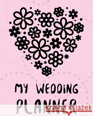 My Wedding Planner: DIY checklist Small Wedding Book Binder Organizer Christmas Assistant Mother of the Bride Calendar Dates Gift Guide Fo Larson, Patricia 9781952035685 Patricia Larson