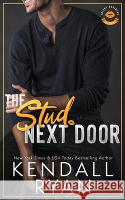 The Stud Next Door Kendall Ryan 9781952036033 Kendall Ryan LLC