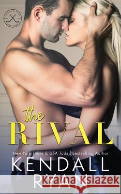 The Rival Kendall Ryan 9781952036057 Kendall Ryan LLC