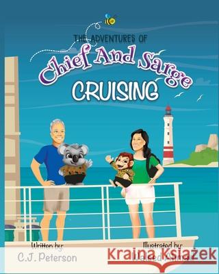 Cruising (Adventures of Chief and Sarge, Book 1): The Adventures of Chief and Sarge, Book 1 C. J. Peterson Waleed Ahmad 9781952041280 Texas Sisters Press, LLC