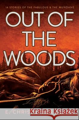 Out of the Woods E. Christopher Clark 9781952044083 Clarkwoods