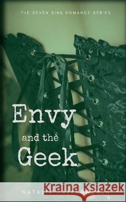 Envy and the Geek Natalie Falkenwrath   9781952057113 Benton House Publishing