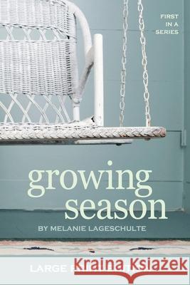 Growing Season Melanie Lageschulte 9781952066030 Fremont Creek Press