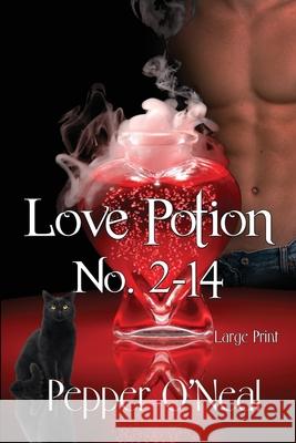 Love Potion No. 2-14 Large Print Pepper O'Neal 9781952068027 Cibola Press