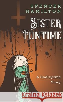 Sister Funtime Spencer Hamilton 9781952075070