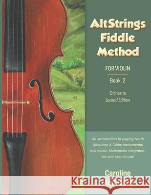 AltStrings Fiddle Method for Violin (Orchestra), Second Edition, Book 2 Caroline McCaskey 9781952077043 Altstrings