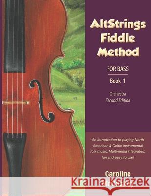 AltStrings Fiddle Method for Bass, Second Edition, Book 1 Caroline McCaskey 9781952077098 Altstrings