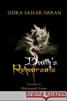 Death's Rehearsals Sidra Sahar Imran Muhammad Azram H 9781952081392