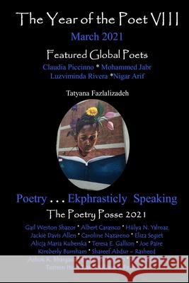 The Year of the Poet VIII March 2021 The Poetry Posse Elizabeth Esguerra Castillo William S., Sr. Peters 9781952081439