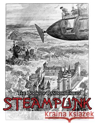 The Book of Random Tables: Steampunk: 29 D100 Random Tables for Tabletop Role-Playing Games Matt Davids 9781952089121 Dicegeeks