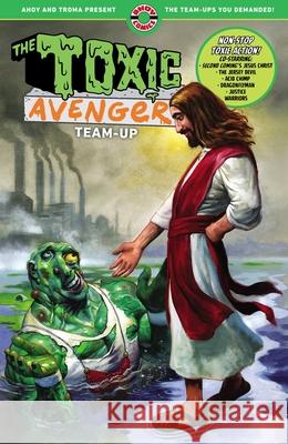 Toxic Avenger Team-Up Mark Russell Stuart Moore Tom Peyer 9781952090424 Ahoy Comics
