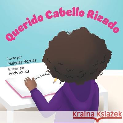 Querido Cabello Rizado Melodee Barnes, Anaís Balbás 9781952099007