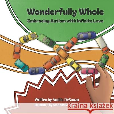 Wonderfully Whole: Embracing Autism with Infinite Love Aadila Desouza Amanda Middleton 9781952099892 Brave Brothers Books