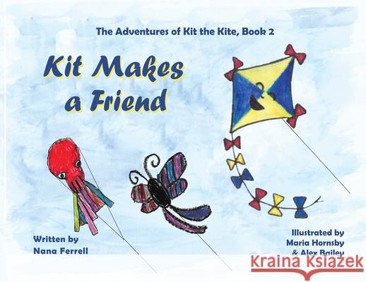 Kit Makes a Friend Nana Ferrell 9781952103681 Phase Publishing