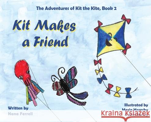 Kit Makes a Friend Nana Ferrell 9781952103698 Phase Publishing