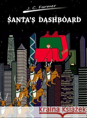 Santa's Dashboard J. C. Farmer 9781952112331 Love and Learn