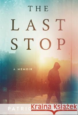 The Last Stop Patricia Street 9781952112560 Acorn Publishing