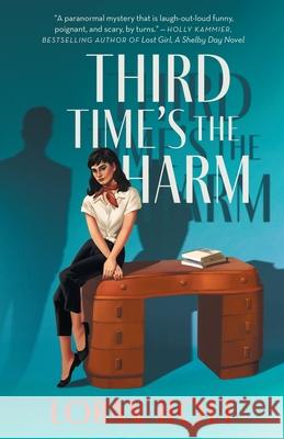 Third Time's the Harm Loran Holt 9781952112577 Acorn Publishing