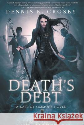 Death's Debt Dennis K. Crosby 9781952112621