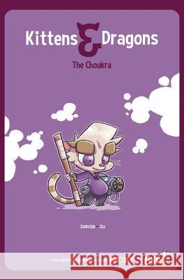 Kittens and Dragons: The Choukra Jarvin                                   Ju 9781952116100 Van Ryder Games