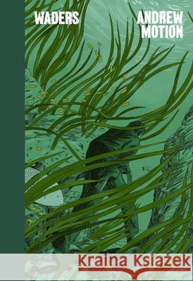 Waders Andrew Motion 9781952119873 McSweeney's