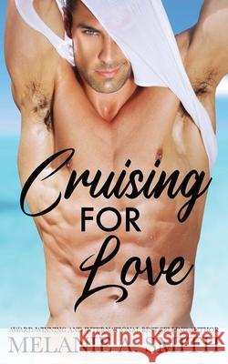 Cruising for Love Melanie a. Smith 9781952121395 Wicked Dreams Publishing