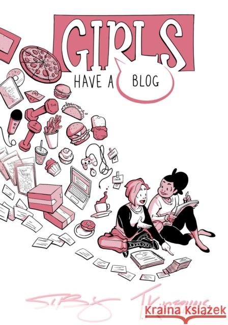 Girls Have a Blog: The Signature Edition T. Kurtzhals Sarah Bollinger 9781952126451