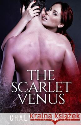 The Scarlet Venus Chalmers Green, David Spencer 9781952138508