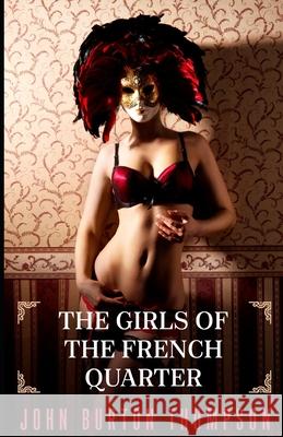 The Girls of the French Quarter John Burton Thompson 9781952138539 Cutting Edge
