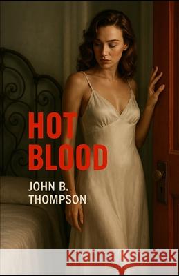 Hot Blood John Burton Thompson 9781952138652 Cutting Edge