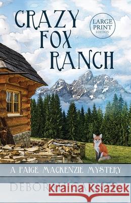 Crazy Fox Ranch: Large Print Edition Deborah Garner 9781952140044 Cranberry Cove Press