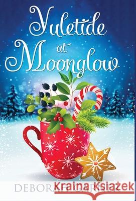 Yuletide at Moonglow Deborah Garner 9781952140068 Cranberry Cove Press