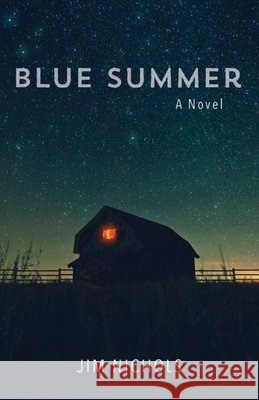Blue Summer Jim Nichols 9781952143038