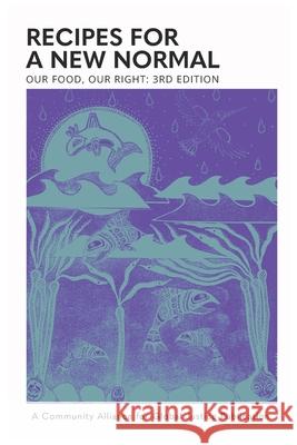 Our Food, Our Right: Recipes for a New Normal  9781952149009 Rootcity Press