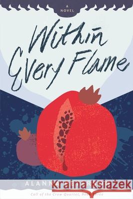 Within Every Flame Alanna Peterson 9781952149054