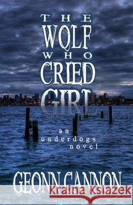 The Wolf Who Cried Girl Geonn Cannon 9781952150180 Supposed Crimes, LLC