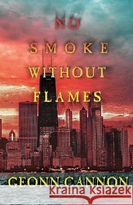 No Smoke Without Flames Geonn Cannon 9781952150395 Supposed Crimes, LLC