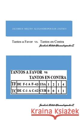 Tantos a favor vs Tantos en Contra Jacobich Mileto Alexandropoulos Zaitsev 9781952155154 Goldtouch Press, LLC