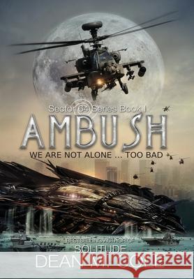 Ambush: A Military SciFi Thriller (Sector 64 Book One) Dean M. Cole 9781952158018 Candtor Press, LLC