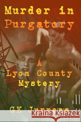 Murder in Purgatory Gk Jurrens   9781952165184 Uplife Press