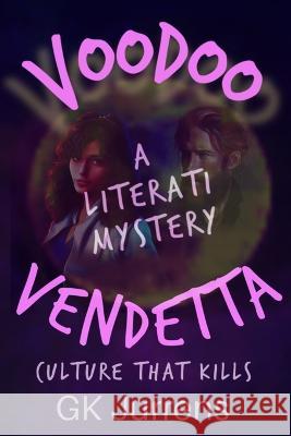 Voodoo Vendetta - A Literati Mystery Gk Jurrens 9781952165245 Uplife Press