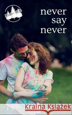 Never Say Never: A Small-Town Romance Fiona West   9781952172397