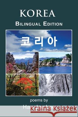 Korea: Bilingual Edition Han-Jae Lee 9781952194047 River Sanctuary Publishing