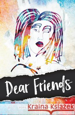 Dear Friends: Pops the Club Anthology Amy Friedman Dennis Danziger 9781952197123 Out of the Woods Press