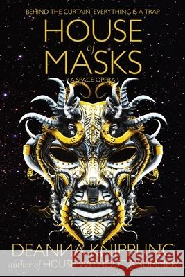 House of Masks Deanna Knippling 9781952198342