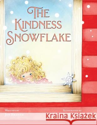 The Kindness Snowflake Jen Brewer Diana de 9781952209901 Lawley Enterprises LLC