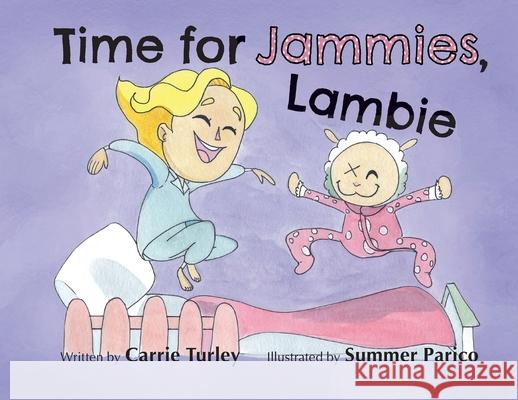 Time for Jammies, Lambie Carrie Turley Summer Parico 9781952209963