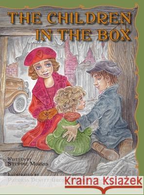 The Children in the Box Steppie Morris Robin DeWitt Patricia Dewitt-Grush 9781952209994 Lawley Enterprises LLC
