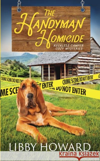 The Handyman Homicide Libby Howard 9781952216572